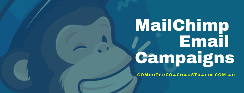 learn how to use mailchimp for email campaigns with computer coach australia